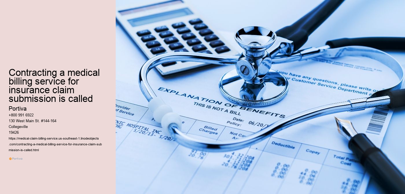 contracting a medical billing service for insurance claim submission is called